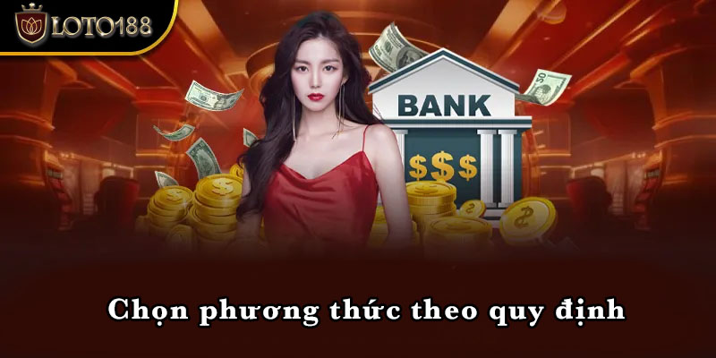 Chọn phương thức theo quy định