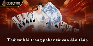 Thứ tự bài trong poker từ cao đến thấp